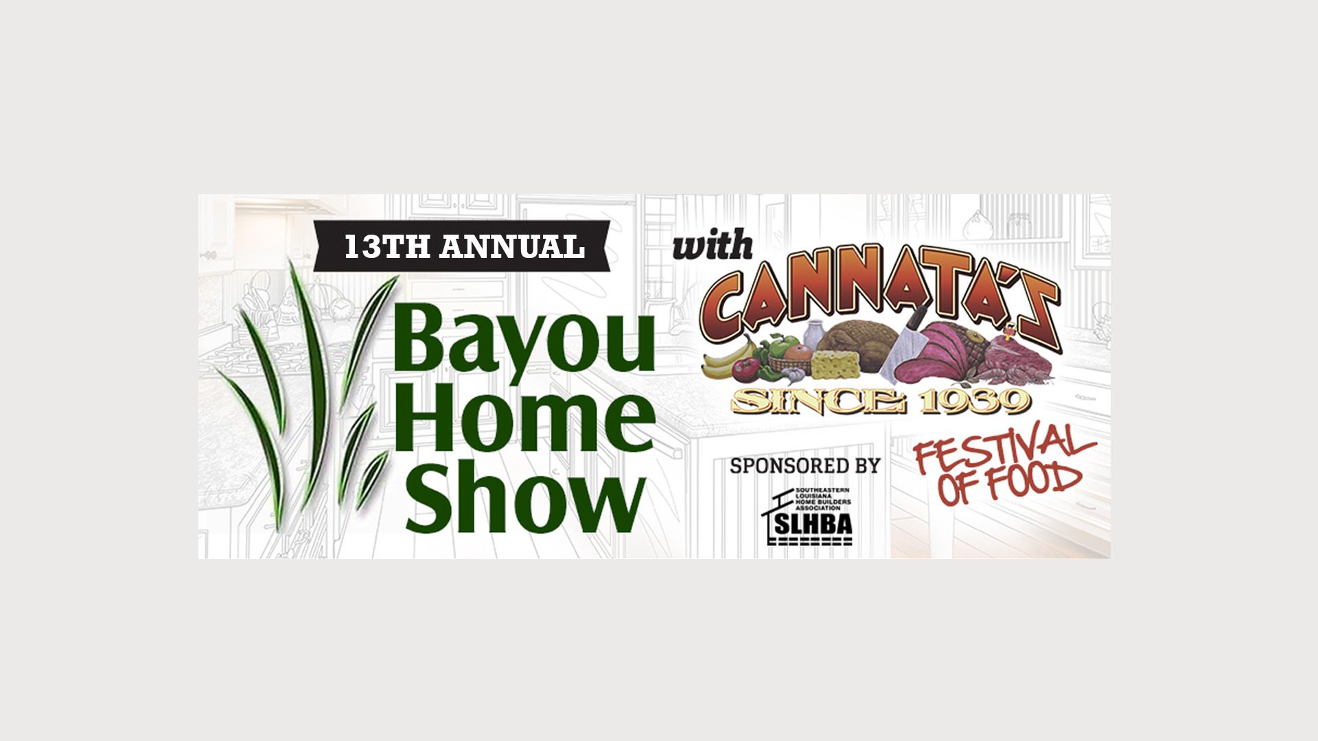 13th Annual Bayou Home Show and Cannata's Festival of Food